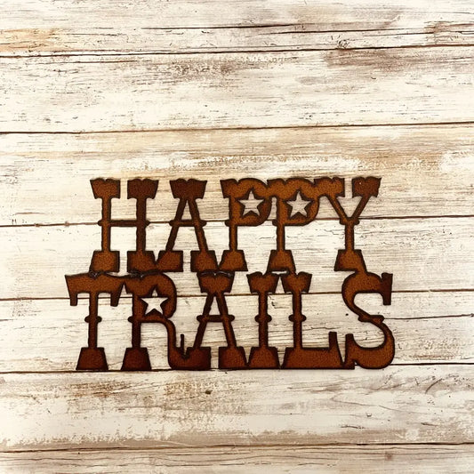 Happy Trails Rustic Western Metal Sign
