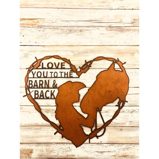I love you to the Barn and Back Horse Lover Rustic sign