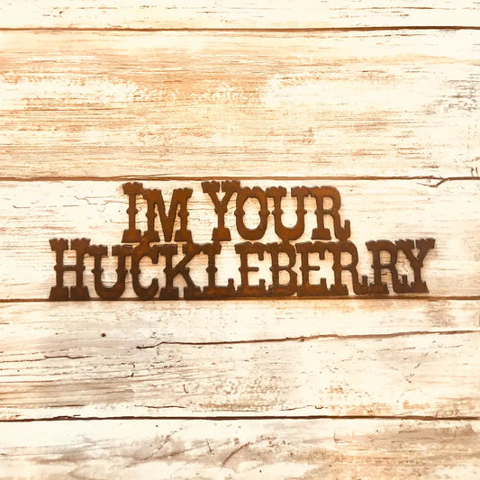 I’m Your Huckleberry Word Magnet
