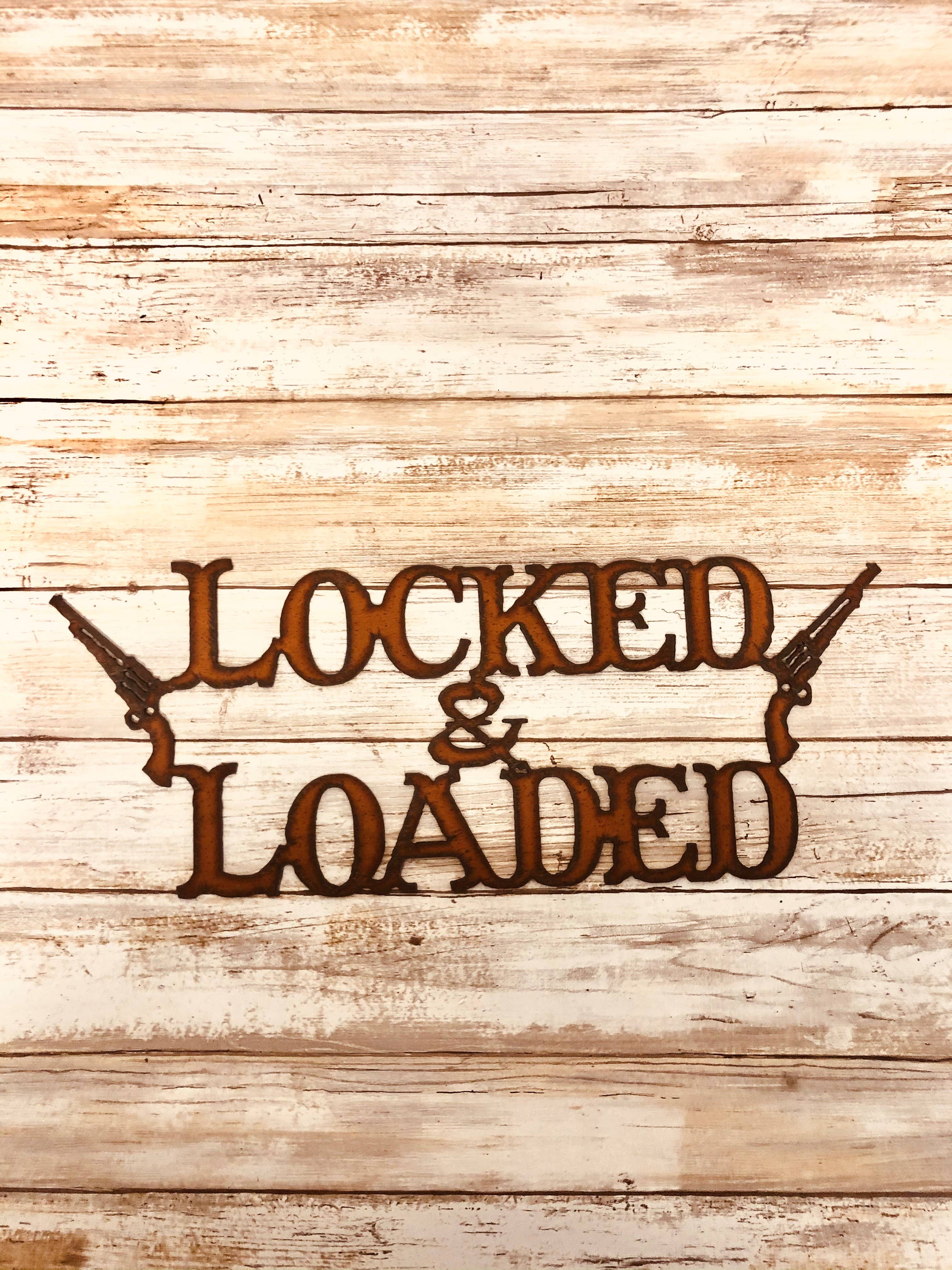 Locked and Loaded Gun Sign – Universal Ironworks USA
