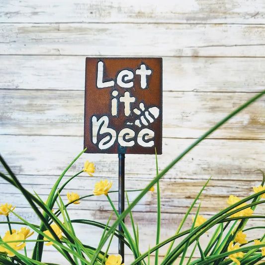 Let It Bee Garden Plant Stake Plaque