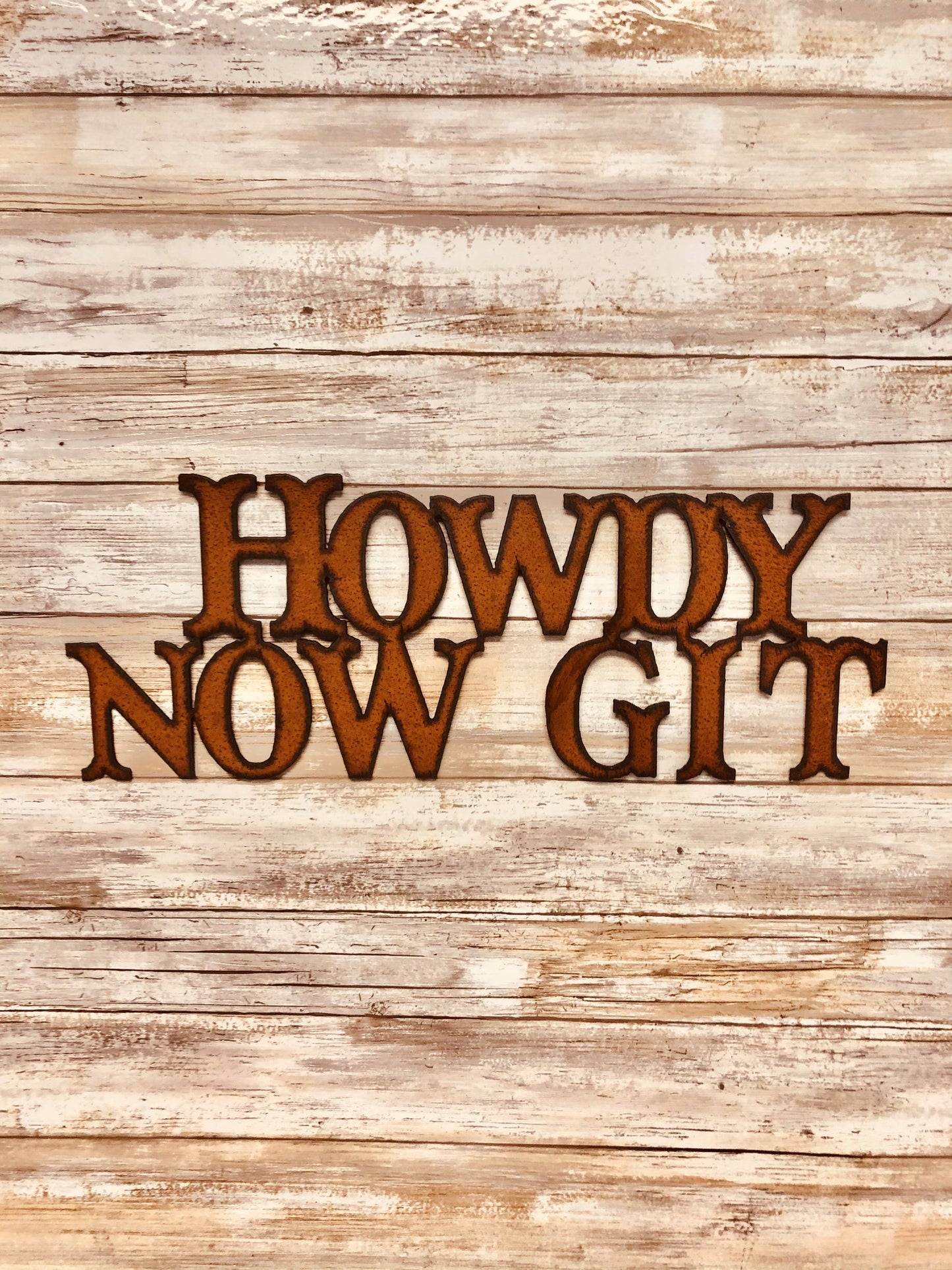 Howdy Now Git Farm Western Sign