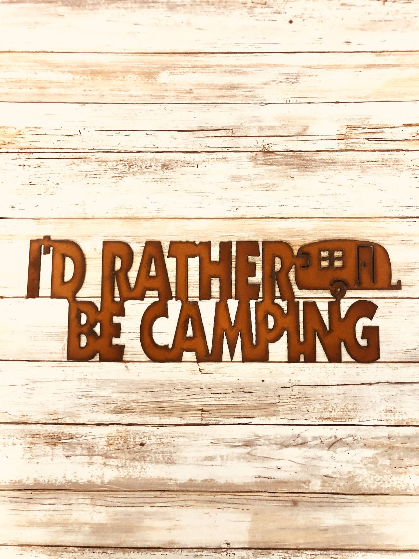 I'D Rather Be Camping Rustic Metal Koa Sign