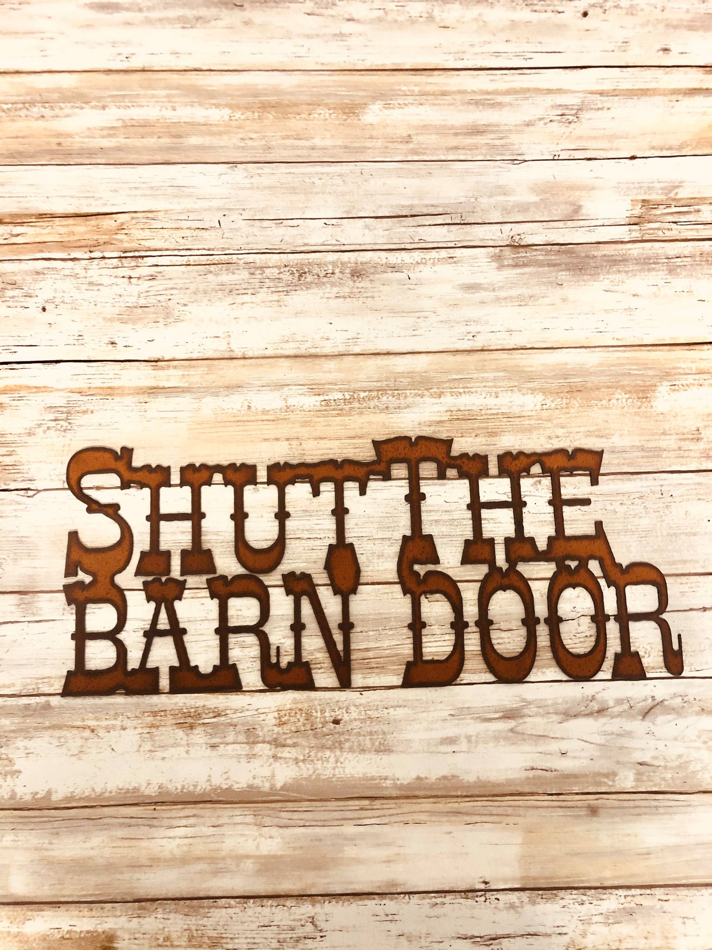 Shut the Barn Door Funny Western Barn Sign